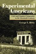 Experimental Americans Celo & Utopian Community in the Twentieth Century