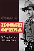 Horse Opera The Strange History Of The S