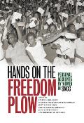 Hands on the Freedom Plow Personal Accounts by Women in SNCC