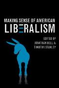 Making Sense of American Liberalism
