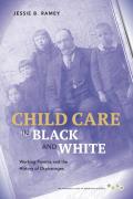 Child Care in Black & White Working Parents & the History of Orphanages