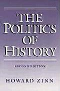 Politics of History With a New Introduction