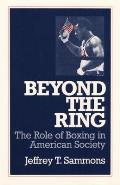Beyond the Ring The Role of Boxing in American Society