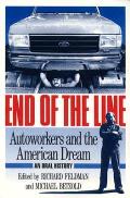 End of the Line Autoworkers & the American Dream