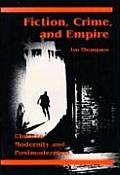 Fiction Crime & Empire Clues to Modernity & Postmodernism