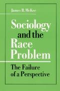 Sociology & the Race Problem The Failure of a Perspective