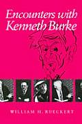 Encounters With Kenneth Burke