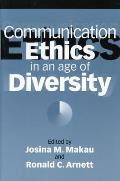 Communication Ethics in an Age of Diversity