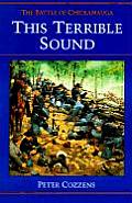 This Terrible Sound: The Battle of Chickamauga