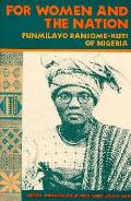 For Women and the Nation: Funmilayo Ransome-Kuti of Nigeria