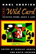 Wild Card Selected Poems Early & Late