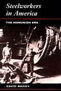 Steelworkers In America The Nonunion Era