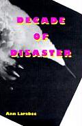Decade of Disaster