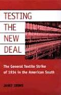 Testing the New Deal The General Strike of 1934 in the American South