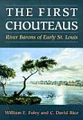 First Chouteaus River Barons of Early St Louis