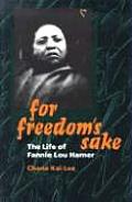 For Freedom's Sake: The Life of Fannie Lou Hamer
