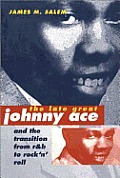 The Late Great Johnny Ace and the Transition from R&B to Rock 'n' Roll