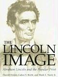 The Lincoln Image: Abraham Lincoln and the Popular Print