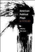 American Political Plays: An Anthology