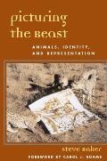 Picturing the Beast Animals Identity & Representation