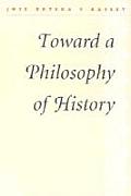 Toward A Philosophy Of History