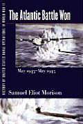 Atlantic Battle Won May 1943 May 1945