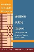 Women at the Hague The International Congress of Women & Its Results