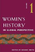 Women's History in Global Perspective: Volume 1