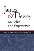 James & Dewey On Belief & Experience