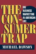 Consumer Trap Big Business Marketing in American Life