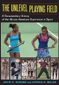 The Unlevel Playing Field: A Documentary History of the African American Experience in Sport