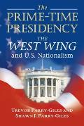 The Prime-Time Presidency: The West Wing and U.S. Nationalism