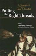 Pulling the Right Threads: The Ethnographic Life and Legacy of Jane C. Goodale