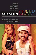 Asiapacifiqueer: Rethinking Genders and Sexualities
