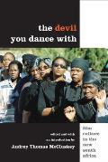 The Devil You Dance with: Film Culture in the New South Africa