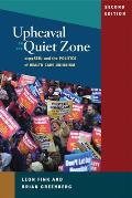 Upheaval in the Quiet Zone: 1199SEIU and the Politics of Healthcare Unionism