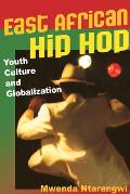 East African Hip Hop Youth Culture & Globalization