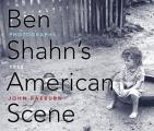 Ben Shahn's American Scene: Photographs, 1938