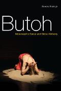 Butoh Metamorphic Dance & Global Alchemy