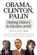 Obama Clinton Palin Making History In Elections 2008