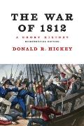 War of 1812 a Short History