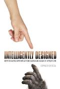 Intelligently Designed: How Creationists Built the Campaign Against Evolution