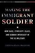 Making the Immigrant Soldier