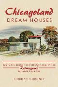 Chicagoland Dream Houses: How a Mid-Century Architecture Competition Reimagined the American Home