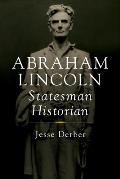 Abraham Lincoln, Statesman Historian