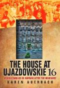 The House at Ujazdowskie 16: Jewish Families in Warsaw After the Holocaust