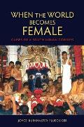 When the World Becomes Female: Guises of a South Indian Goddess