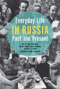 Everyday Life in Russia Past and Present