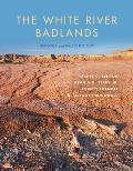 The White River Badlands: Geology and Paleontology