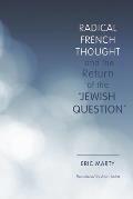 Radical French Thought and the Return of the Jewish Question